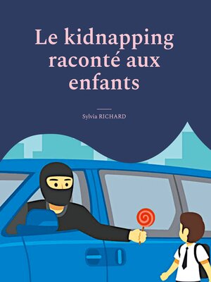 cover image of Le kidnapping raconté aux enfants